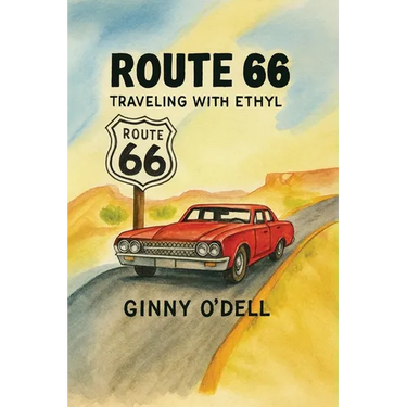 Route 66: Traveling With Ethyl