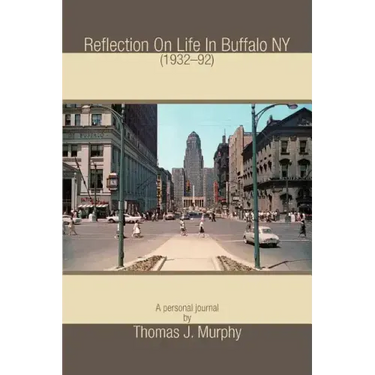 Reflection On Life In Buffalo NY (1932-92)