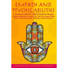 Empath and Psychic Abilities: A Survival Guide for Highly Sensitive People. Guided Meditations to Open Your Third Eye, Expand Mind Power, Develop In
