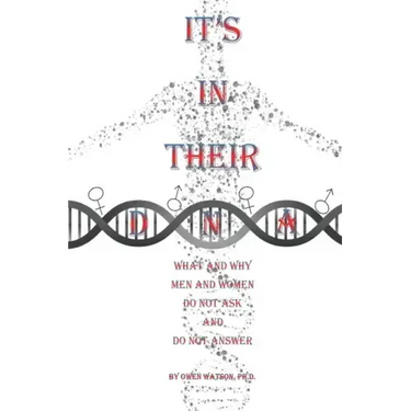 It's in Their DNA: What and Why Men and Women Do Not Ask and Do Not Answer