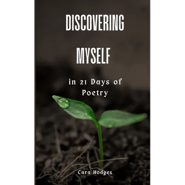 Discovering Myself in 21 Days of Poetry