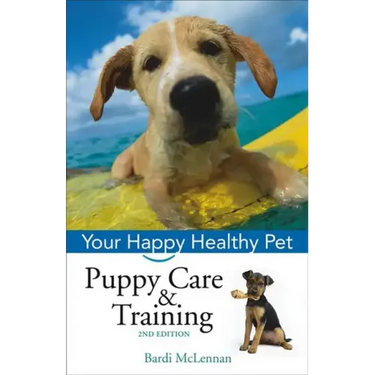 Puppy Care & Training: Your Happy Healthy Pet