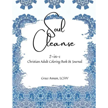 Soul Cleanse: 2-in-1 Christian Adult Coloring Book & Journal
