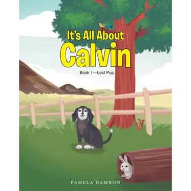 It's All About Calvin: Book 1-Lost Pup