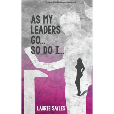 As My Leaders Go...So Do I