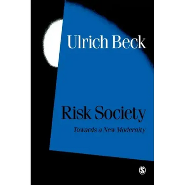 Risk Society: Towards a New Modernity