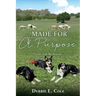 Made For A Purpose: Lessons From My Sheepdogs