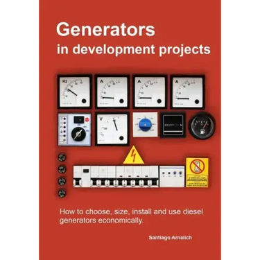 Generators in development projects: How to choose, size, install and use diesel generators economically.