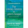 The Literary Devices in John's Gospel: Revised and Expanded Edition