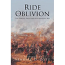 Ride to Oblivion: The Sterling Price Raid into Missouri, 1864