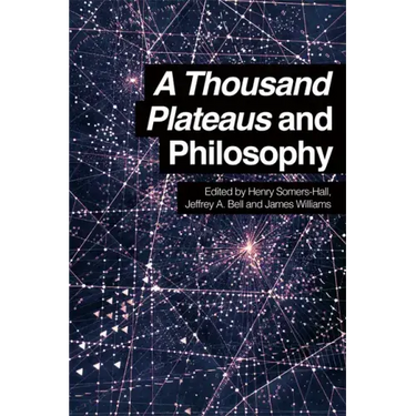 A Thousand Plateaus and Philosophy