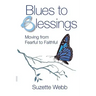 Blues to Blessings: Moving from Fearful to Faithful