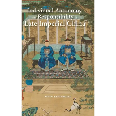Individual Autonomy and Responsibility in Late Imperial China