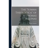 The "Summa Theologica" of St.Thomas Aquinas