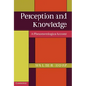 Perception and Knowledge: A Phenomenological Account