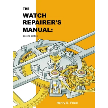 The Watch Repairer's Manual: Second Edition