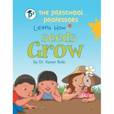 The Preschool Professors Learn How Seeds Grow