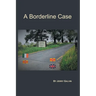 A Borderline Case