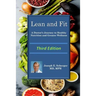 Lean and Fit: A Doctor's Journey to Healthy Nutrition and Greater Wellness