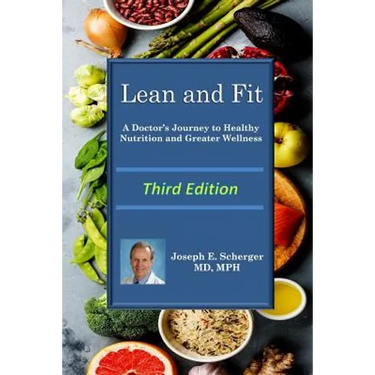 Lean and Fit: A Doctor's Journey to Healthy Nutrition and Greater Wellness