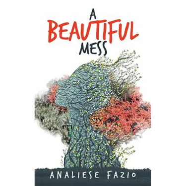 A Beautiful Mess: A Poetry Compilation