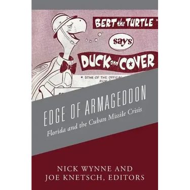 Edge of Armageddon: Florida and the Cuban Missile Crisis
