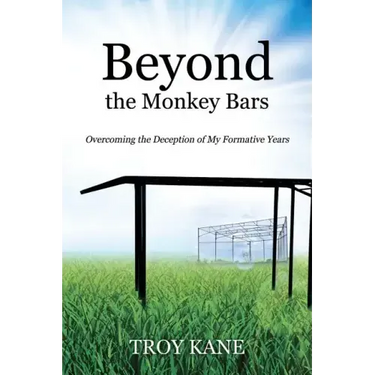 Beyond the Monkey Bars: Overcoming the Deception of My Formative Years