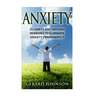 Anxiety: 25 Habits And Natural Remedies To Overcome Anxiety Permanently (overcome anxiety, anxiety self help, anxiety workbook,