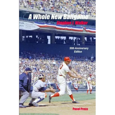 A Whole New Ballgame: The 1969 Washington Senators 50th Anniversary Edition