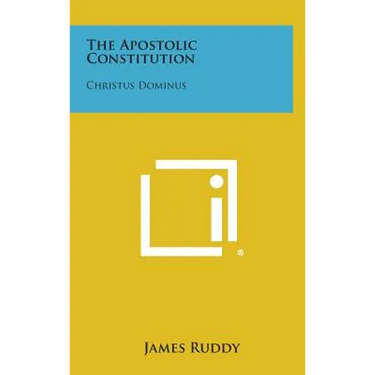 The Apostolic Constitution: Christus Dominus