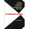 The Collaborative Enterprise: Managing Speed and Complexity in Knowledge-Based Businesses