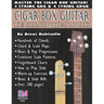 Cigar Box Guitar - Technique Book: Cigar Box Guitar Encyclopedia