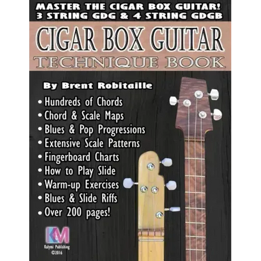 Cigar Box Guitar - Technique Book: Cigar Box Guitar Encyclopedia