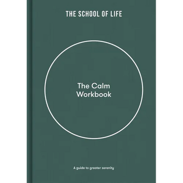 The Calm Workbook: A Guide to Greater Serenity