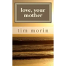 Love, Your Mother: A Little Love Story