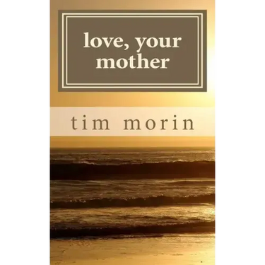 Love, Your Mother: A Little Love Story