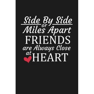 Side By Side Or Miles Apart Friends Are Always Close At Heart: Long Distance Friendship Gifts