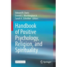 Handbook of Positive Psychology, Religion, and Spirituality