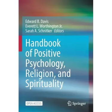 Handbook of Positive Psychology, Religion, and Spirituality