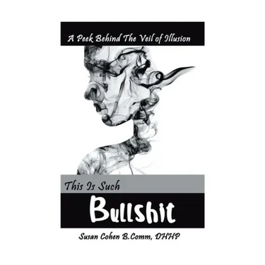 This Is Such Bullshit: A Peek Behind the Veil of Illusion