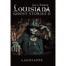 Louisiana Ghost Stories Ii: Lagniappe