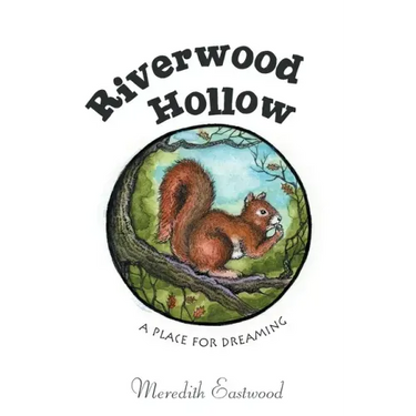 Riverwood Hollow: A Place for Dreaming