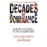 Decades of Dominance: Auburn Football in the Modern Era
