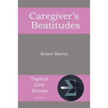 The Caregiver's Beatitudes