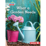 What a Garden Needs