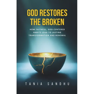 God Restores the Broken: A Faith-Based Guide to Healing from Anxiety, Depression, Divorce, and Life's Struggles Through Prayer, Surrender, and Biblica