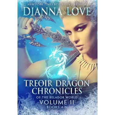 Treoir Dragon Chronicles of the Belador(TM) World: Volume II, Books 4-6