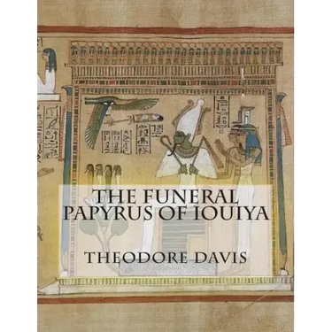 The Funeral Papyrus of Iouiya