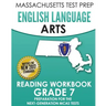 MASSACHUSETTS TEST PREP English Language Arts Reading Workbook Grade 7: Preparation for the Next-Generation MCAS Tests
