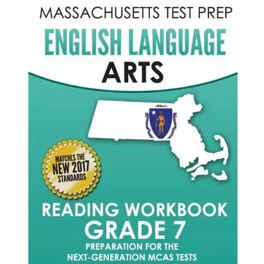 MASSACHUSETTS TEST PREP English Language Arts Reading Workbook Grade 7: Preparation for the Next-Generation MCAS Tests